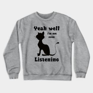 Funny Cute Cat Lovers Memes Crewneck Sweatshirt